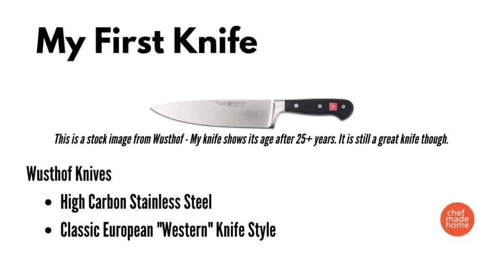 My first knife. The classic wustof chef knife