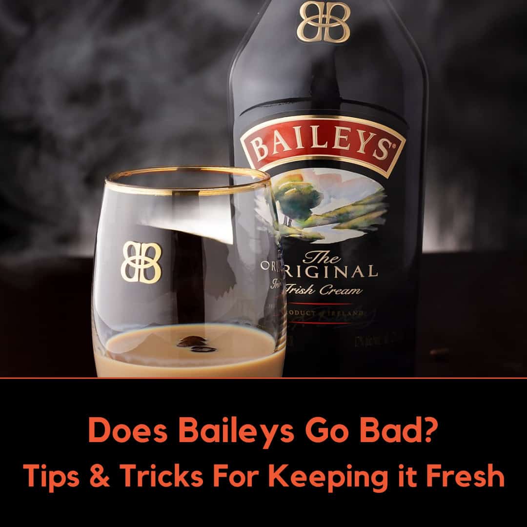 Does Baileys Go Bad
