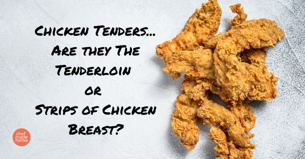 Chicken tenderloin vs breast